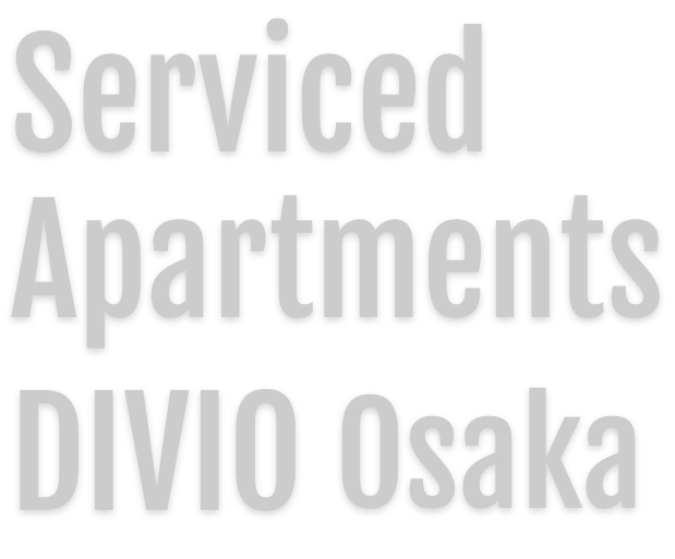 Serviced Apartments DIVIO Osaka